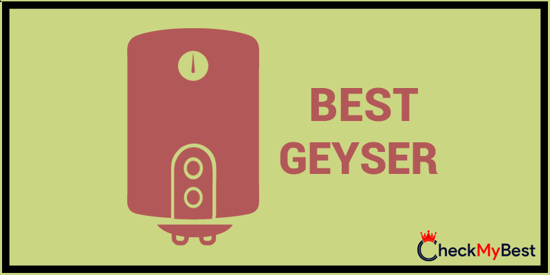 6 Best Geyser In India 2024: 15-25L Storage Water Geyser