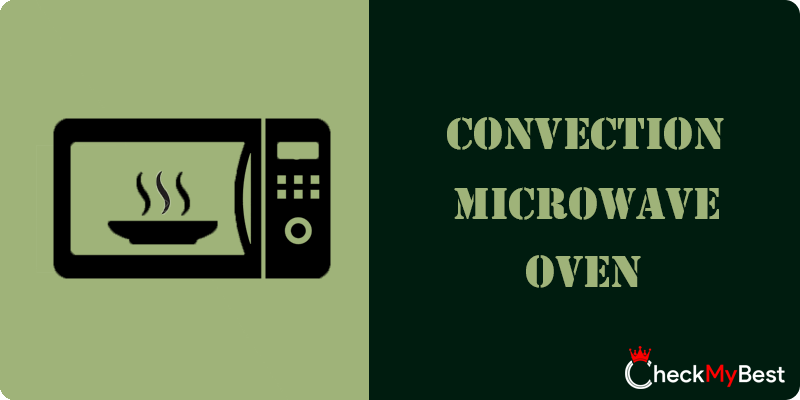 7 Best Convection Microwave Ovens in India 2024